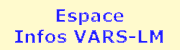 cliquez ICI pour accder  la zone infos VARS-LM!